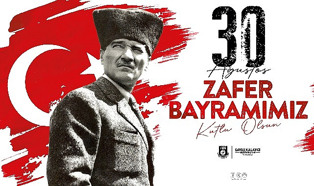 Başkan Kalaycı’nın 30 Ağustos Zafer Bayramı Mesajı