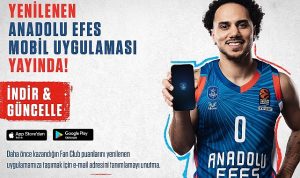 Anadolu Efes Spor Kulübü Mobil Uygulaması Yenilendi
