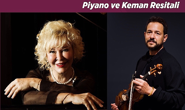 Hisar Okulları Anne Oğul müzisyenler Gülsin Onay ve Erkin Onay Piyano-Keman Resitali ile Müzikseverleri Bir Araya Getiriyor