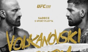 Volkanovski Vs.Topuria UFC298 Dövüş Serisi Canlı Yayınla Sadece S Sport Plus’ta