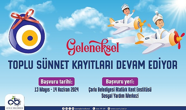 Çorlu Belediyesi Toplu Sünnet Şöleni Kayıt Başvuruları Devam Ediyor