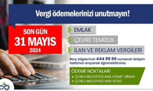 Çorlu Belediyesi Vergi Ödemeleri Hatırlatması