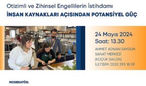 İstihdam İçin Çözümler ve İşte Uyum Süreçleri Paneli