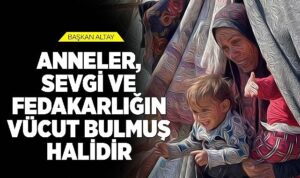 Konya Büyükşehir Belediye Başkanı Uğur İbrahim Altay’dan Anneler Günü Mesajı