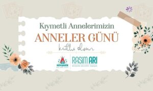 Nevşehir Belediye Başkanı Rasim Arı Anneler Günü Mesajı