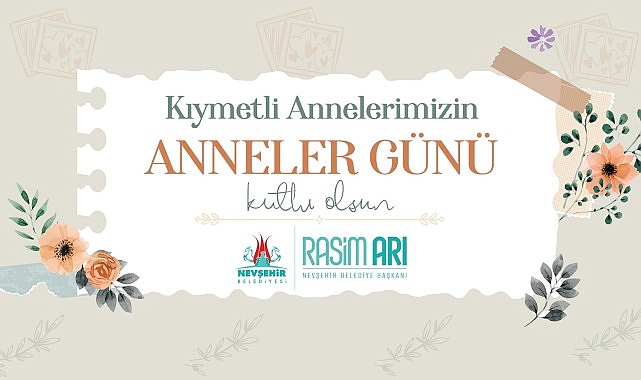 Nevşehir Belediye Başkanı Rasim Arı Anneler Günü Mesajı