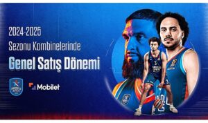 Anadolu Efes’in 2024 – 2025 sezonu kombine genel satış dönemi başladı