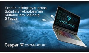 Excalibur Bilgisayarlarda Yer Alan Akıllı Turbo Termal Soğutma Teknolojisi’nin Kullanıcılara Sağladığı 5 Fayda