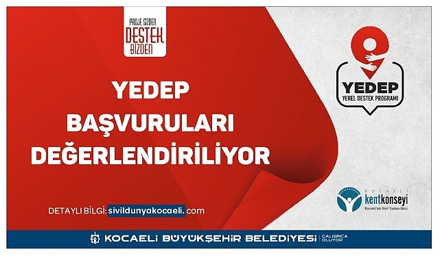 YEDEP’te başvurular tamam, projeler inceleniyor