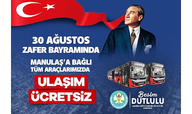30 Ağustos Zafer Bayramı’nda Ulaşım Ücretsiz…