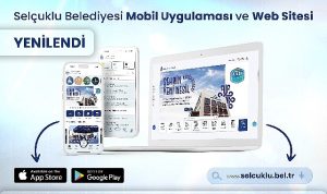 Selçuklu Belediyesi yenilenen web sitesi ve mobil uygulamasıyla vatandaşlara birçok yeniliği sunuyor