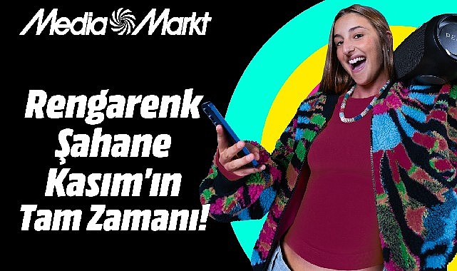 MediaMarkt’ta ‘Şahane Kasım’ hız kesmiyor