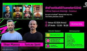 KONAMI, İstanbul’da Gerçekleşecek ve Türk Futbolunun Efsane İsimlerinin Katılacağı Çevrimdışı Topluluk Etkinliği #eFootballEfsanelerGünü’nü Duyurdu