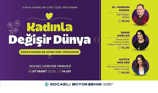 8 Mart, “Kadınla Değişir Dünya” temasıyla kutlanacak