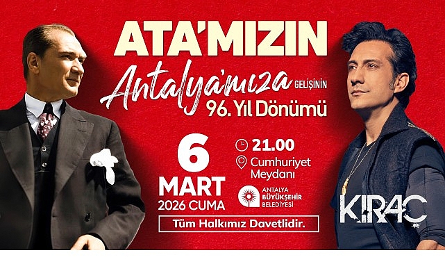 Atatürk’ün Antalya’ya gelişinin yıldönümü Kıraç konseri ile kutlanacak