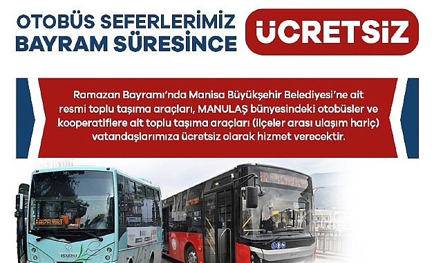 Manisa’da Bayram Süresince Toplu Ulaşım Ücretsiz Olacak