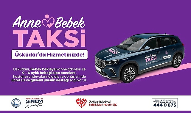 Üsküdar Belediyesi’nden Anneler ve Bebekler İçin “Anne-Bebek Taksi” Hizmeti