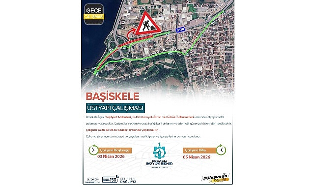 Başiskele Kavşağı’nda gece mesaisi uyarısı