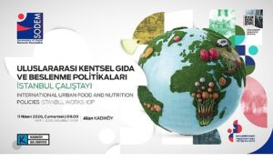Kentsel Gıda ve Beslenme Politikaları İstanbul Çalıştayı