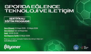 Sporda Eğlence, Teknoloji ve İletişim Sertifika Programı İkinci Kez Başlıyor